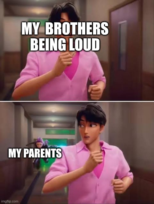 they can be soo annoying | MY  BROTHERS BEING LOUD; MY PARENTS | image tagged in k-pop demon hunters | made w/ Imgflip meme maker