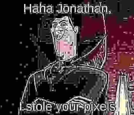 I stole your pixels Blank Meme Template