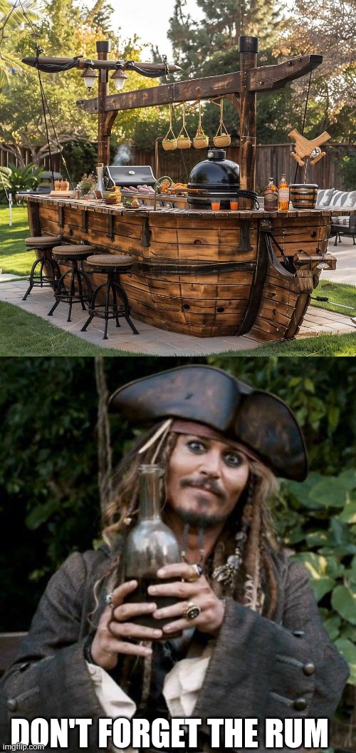 A PIRATES COOKOUT | DON'T FORGET THE RUM | image tagged in jack sparrow with rum,pirate,jack sparrow,rum | made w/ Imgflip meme maker