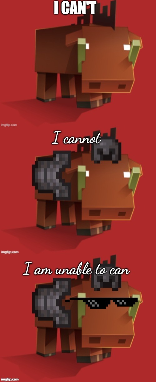 Netherite Hoglin (3 Panel) | I CAN'T; I cannot; I am unable to can | image tagged in netherite hoglin 3 panel | made w/ Imgflip meme maker