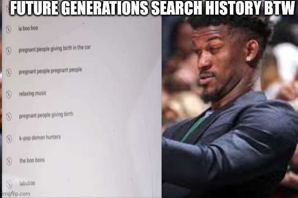 What is our next generation | FUTURE GENERATIONS SEARCH HISTORY BTW | image tagged in what am i reading | made w/ Imgflip meme maker