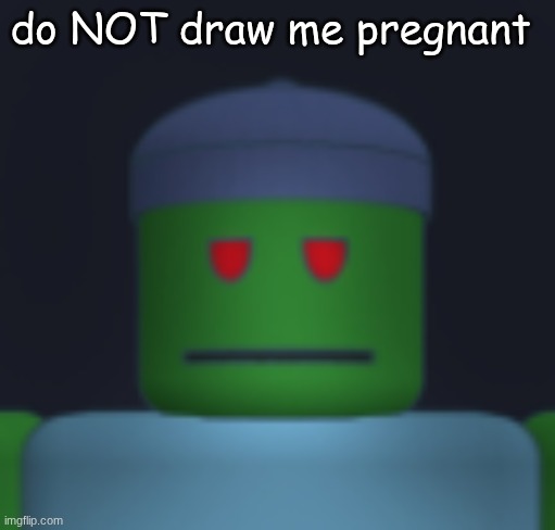 I'ma get yo fresh meat. | do NOT draw me pregnant | image tagged in i'ma get yo fresh meat | made w/ Imgflip meme maker