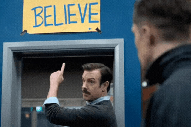 Ted Lasso Believe with text Blank Meme Template