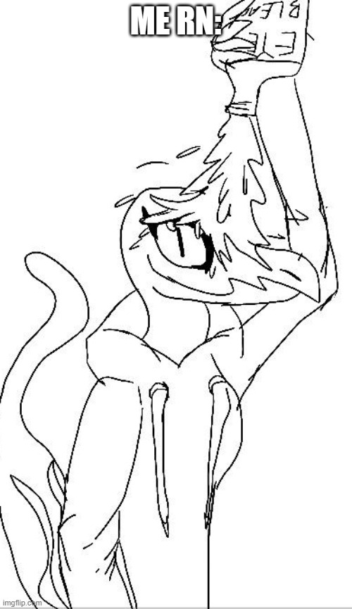 ME RN: | image tagged in salazzle unsees herself | made w/ Imgflip meme maker