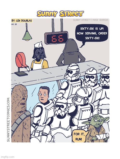 image tagged in comics,sunny street,star wars,order 66,deli,stormtroopers | made w/ Imgflip meme maker