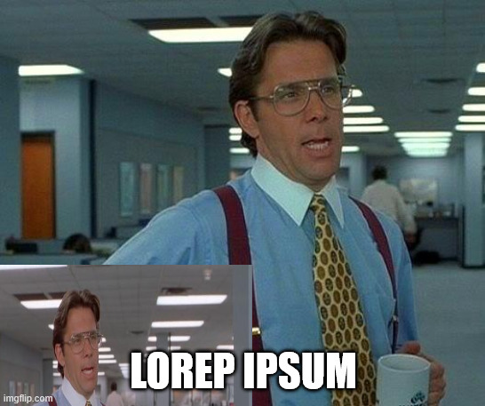 G00gle | LOREP IPSUM | image tagged in memes,that would be great | made w/ Imgflip meme maker