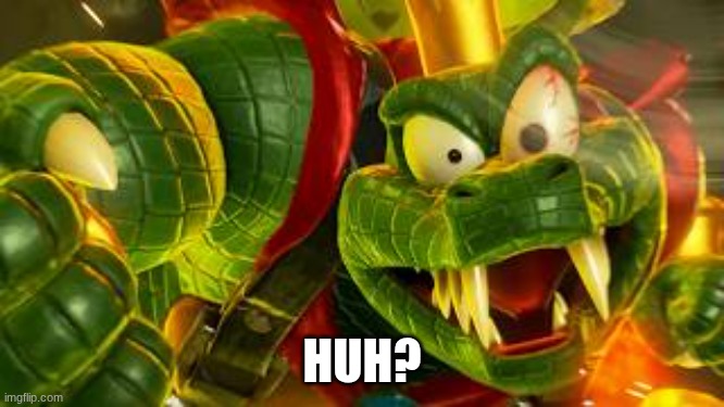 KING K ROOOOOOOOL | HUH? | image tagged in king k rooooooool | made w/ Imgflip meme maker