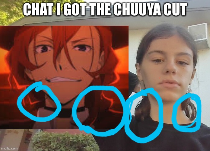 The image of me is flipped :( | CHAT I GOT THE CHUUYA CUT | image tagged in anime,haircut | made w/ Imgflip meme maker