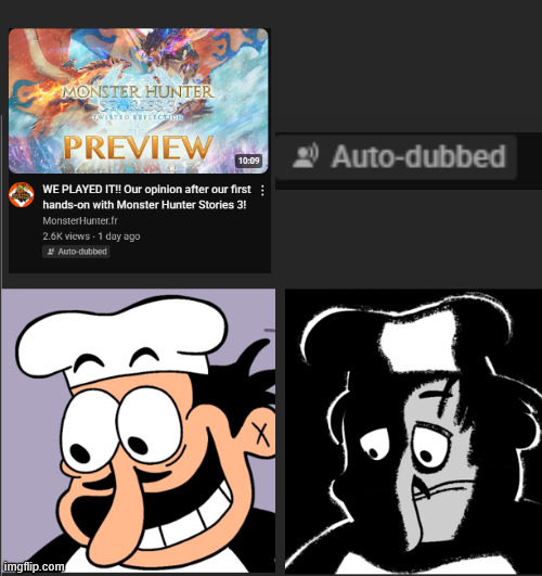 auto dubbing is disgusting | image tagged in uncanny peppino,youtube,monster hunter | made w/ Imgflip meme maker