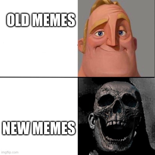 Mr. Incredible happy/horror | OLD MEMES; NEW MEMES | image tagged in mr incredible happy/horror | made w/ Imgflip meme maker