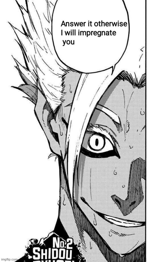 Shidou ryusei freaky????? | image tagged in shidou ryusei freaky | made w/ Imgflip meme maker