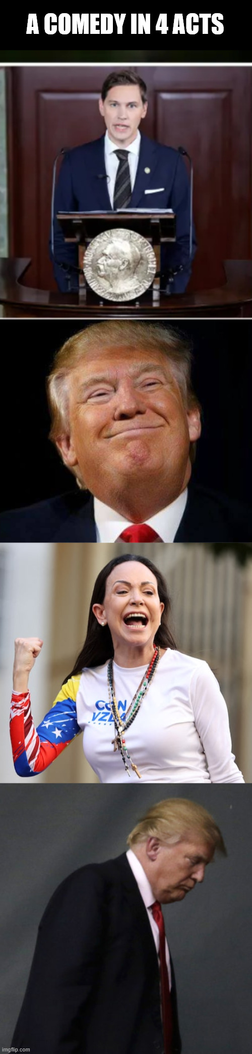 A COMEDY IN 4 ACTS | image tagged in happy trump,sad trump | made w/ Imgflip meme maker