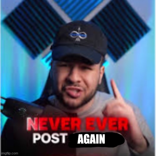 AGAIN | made w/ Imgflip meme maker