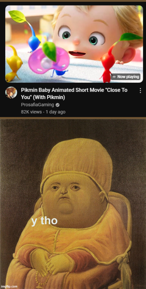 y tho | image tagged in y tho,pikmin | made w/ Imgflip meme maker