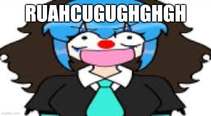 Nuttyy/nuttelinha662 meme | RUAHCUGUGHGHGH | made w/ Imgflip meme maker