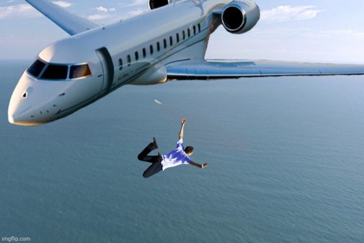 Man jumping out of plane | image tagged in man jumping out of plane | made w/ Imgflip meme maker