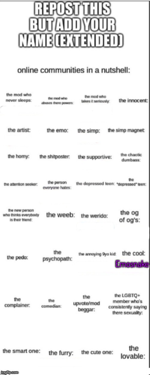 Repost but add your name (extended) | Emosnake | image tagged in repost but add your name extended | made w/ Imgflip meme maker