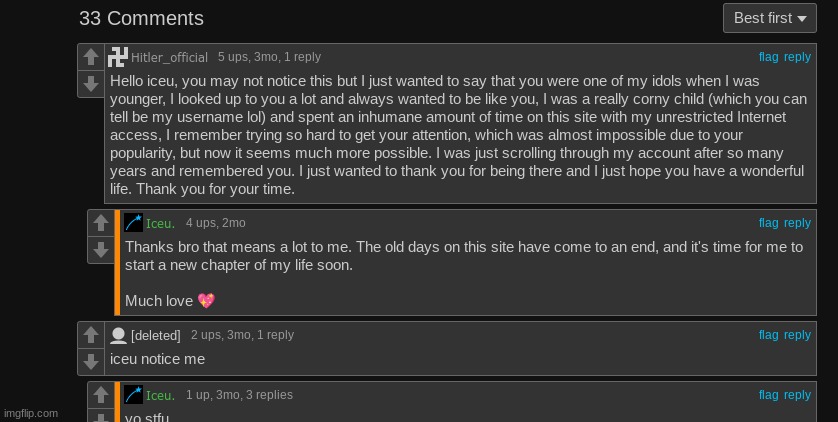 sorry man i had to these were just too good to leave alone | image tagged in memes,funny,iceu,gifs,deleted accounts | made w/ Imgflip meme maker