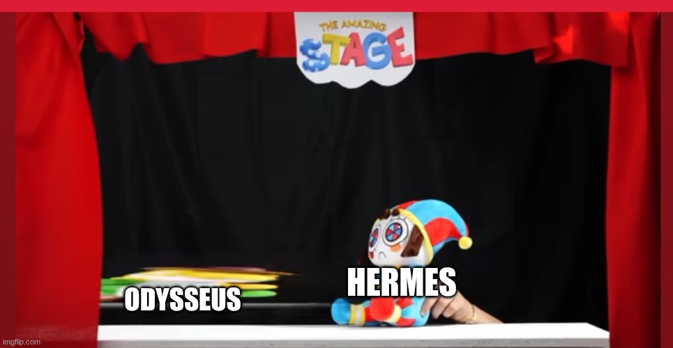 Crikey! | ODYSSEUS; HERMES | image tagged in crikey | made w/ Imgflip meme maker