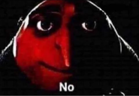 Gru says no Blank Meme Template
