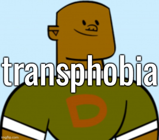 dj | transphobia | image tagged in dj | made w/ Imgflip meme maker