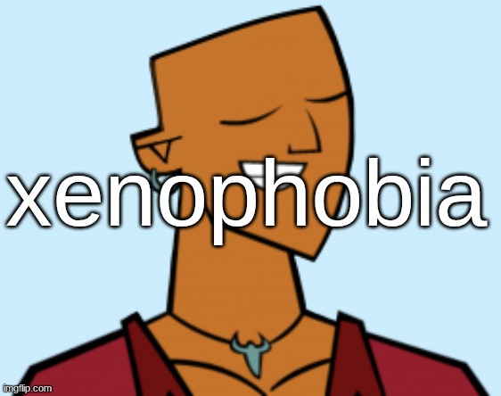 alejandro | xenophobia | image tagged in alejandro | made w/ Imgflip meme maker