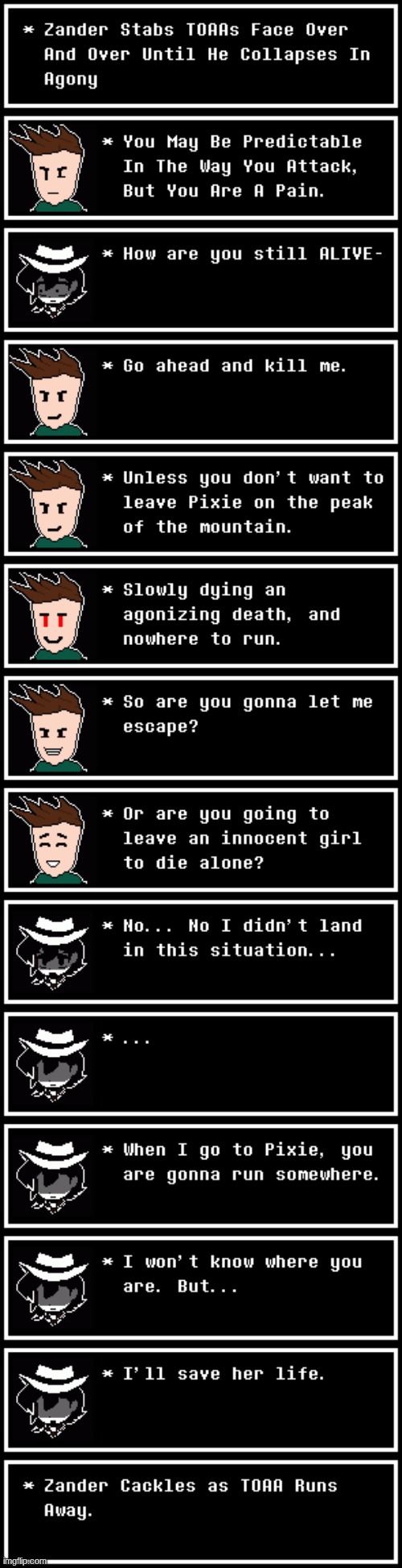 Zander just fucking flipped the story around | image tagged in dark virus,virus war | made w/ Imgflip meme maker