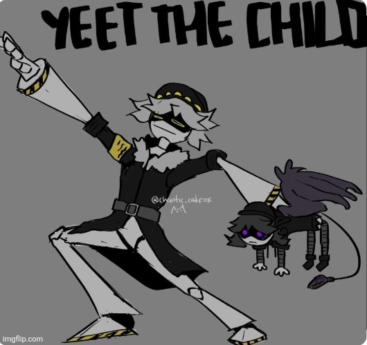 Yeet the child (murder drones ver) | image tagged in yeet the child murder drones ver | made w/ Imgflip meme maker