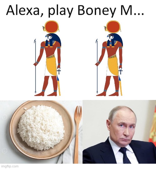 Boney M | image tagged in alexa,play,rasputin,rice | made w/ Imgflip meme maker