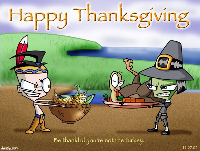 IDK who made this but they deserve an award for it LOL | image tagged in invader zim,corn,turkey,dynamite,thanksgiving,happy thanksgiving | made w/ Imgflip meme maker