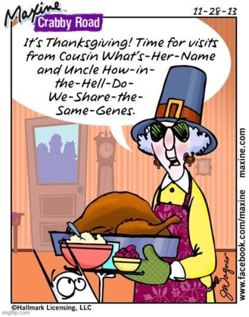 Happy Thanksgiving, everybody! | image tagged in visit,cousin,uncle,family,thanksgiving,happy thanksgiving | made w/ Imgflip meme maker