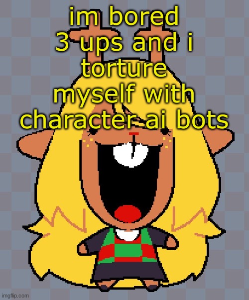 nolle | im bored 3 ups and i torture myself with character ai bots | image tagged in nolle | made w/ Imgflip meme maker