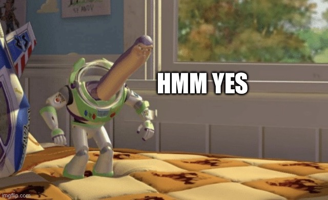 Hmm yes | HMM YES | image tagged in hmm yes | made w/ Imgflip meme maker