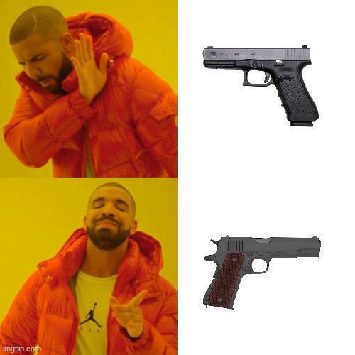World WarsX2 | image tagged in memes,drake hotline bling,guns,history,glock,pistol | made w/ Imgflip meme maker