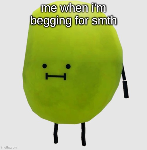 begging | me when i'm begging for smth | image tagged in mamesuke | made w/ Imgflip meme maker