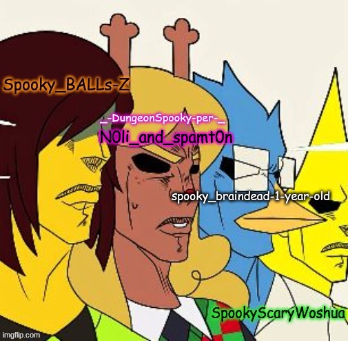 N0li_and_spamt0n; spooky_braindead-1-year-old | made w/ Imgflip meme maker