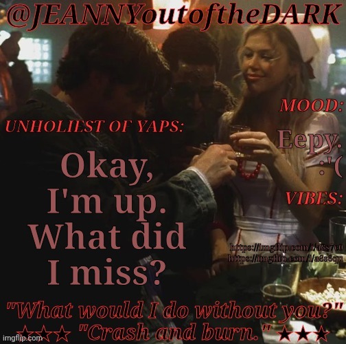 Links In Description | Eepy.
:'(; Okay,
I'm up.
What did
I miss? https://imgflip.com/i/a8s7c0
https://imgflip.com/i/a8s6qu | image tagged in spn og trio jo2td,meme plug,good morning,what did i miss,sleepy,depression sadness hurt pain anxiety | made w/ Imgflip meme maker