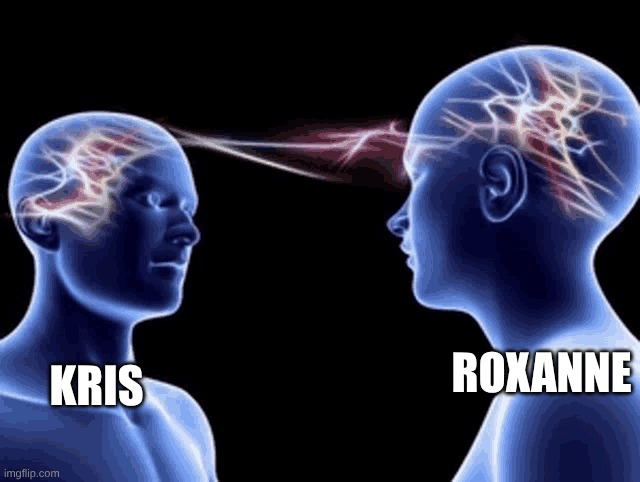 Linked Minds | KRIS ROXANNE | image tagged in linked minds | made w/ Imgflip meme maker