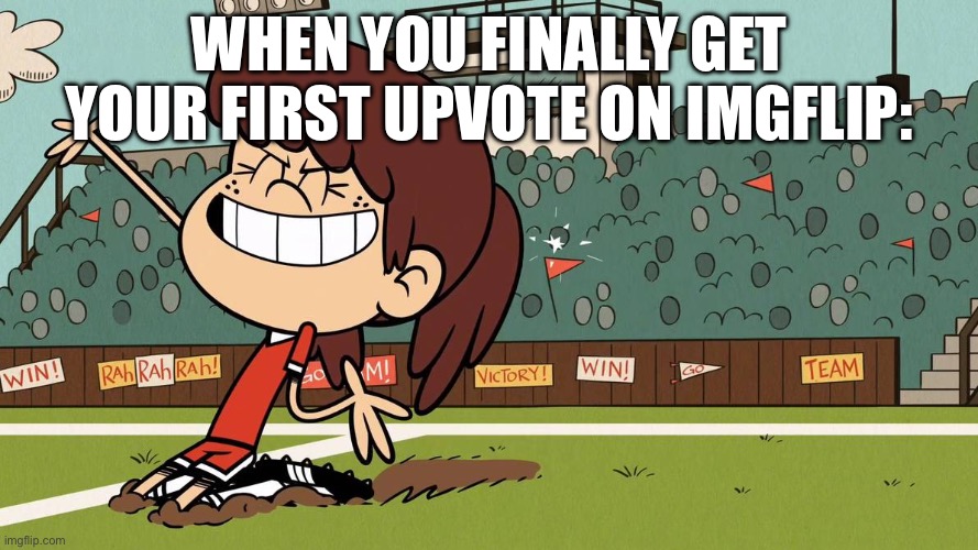 Soccer Celebration | WHEN YOU FINALLY GET YOUR FIRST UPVOTE ON IMGFLIP: | image tagged in soccer celebration | made w/ Imgflip meme maker