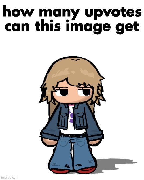 Stardust but a goober | how many upvotes can this image get | image tagged in stardust but a goober | made w/ Imgflip meme maker