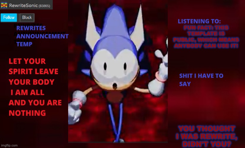 just a little gaslighting! | FUN FACT: THIS TEMPLATE IS PUBLIC, WHICH MEANS ANYBODY CAN USE IT! YOU THOUGHT I WAS REWRITE, DIDN'T YOU? | image tagged in rewrite annoucement temp | made w/ Imgflip meme maker