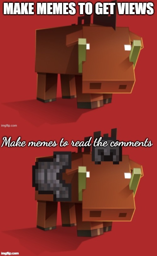 Netherite Hoglin | MAKE MEMES TO GET VIEWS; Make memes to read the comments | image tagged in netherite hoglin | made w/ Imgflip meme maker