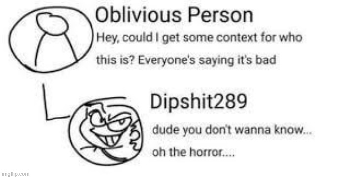 dipshit289 at his finest | image tagged in dipshit289 at his finest | made w/ Imgflip meme maker