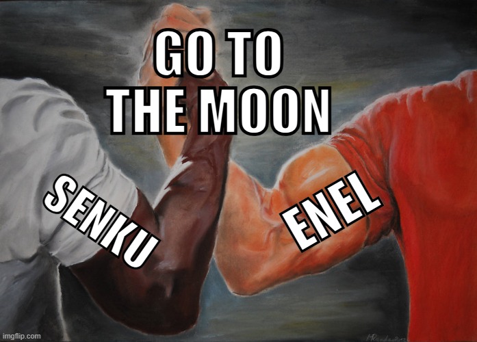 Epic Handshake Meme | GO TO THE MOON; ENEL; SENKU | image tagged in memes,epic handshake | made w/ Imgflip meme maker