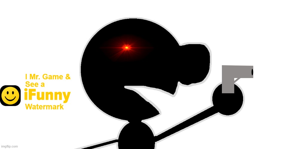 image tagged in i mr game see a ifunny watermark | made w/ Imgflip meme maker