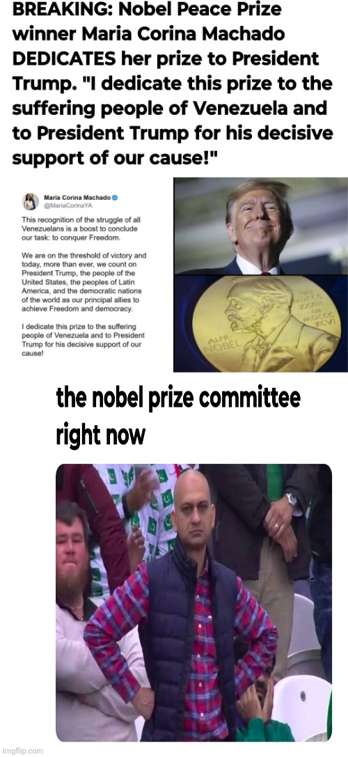 Maria Corina Machado Dedicates Nobel Peace Prize To Donald Trump | made w/ Imgflip meme maker