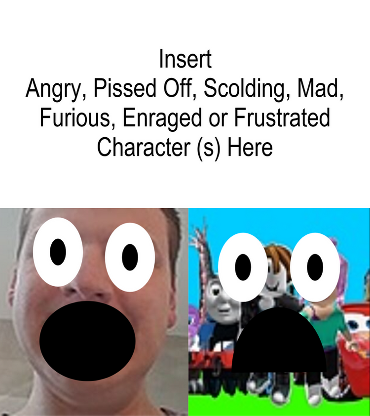 Ruin This Fill In Meme!!!!!!!!!!!!!!!!!!!!!!!!!!!!!!!!!!!!! #323 Blank Meme Template