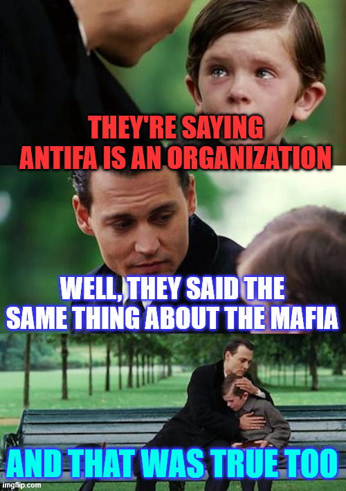 Antifa is an organization... receiving millions of dollars in support from foreigners | image tagged in antifa,mob organization | made w/ Imgflip meme maker