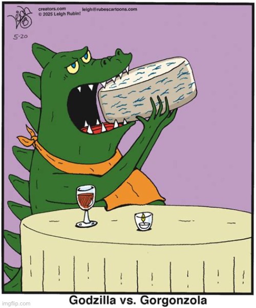 Rubes | image tagged in comics,rubes,godzilla,gorgonzola,cheese,restaurant | made w/ Imgflip meme maker