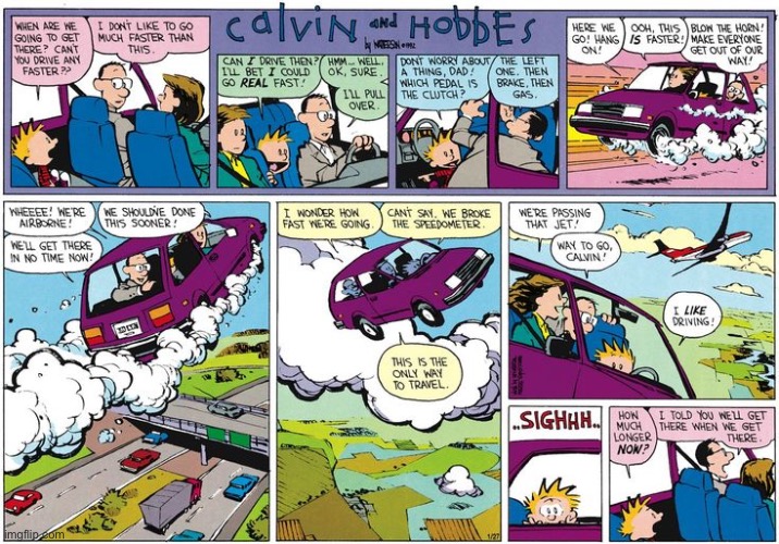 The only way to travel… | image tagged in calvin and hobbes,comics,car trip,flying car,sigh | made w/ Imgflip meme maker
